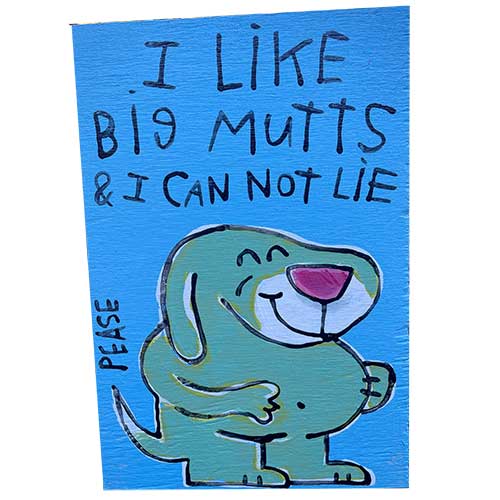 Ken Pease I Like Big Mutts 8x12 WP2037 SOLD